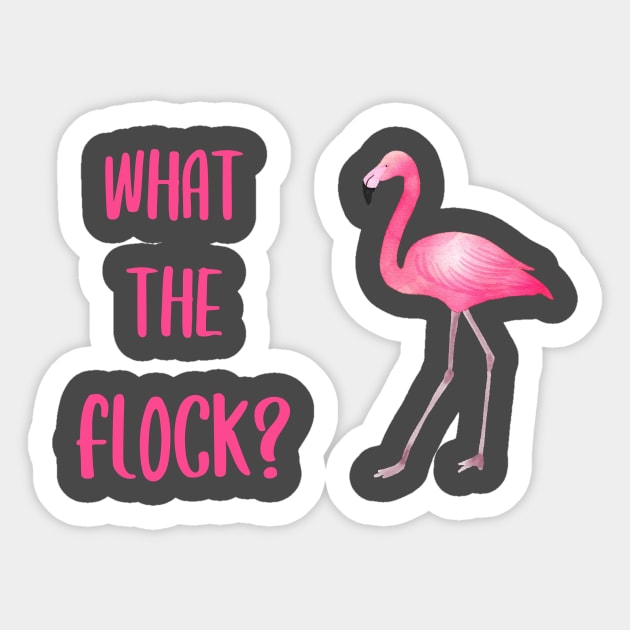 What The Flock Flamingo Sticker by AmandaPandaBrand